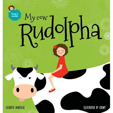 My cow Rudolpha: An illustrated book for kids about pets