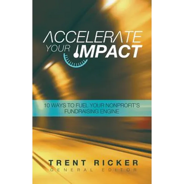 Accelerate Your Impact: 10 Ways to Fuel Your Nonprofit's Fundraising Engine