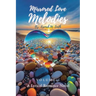 Mirrored Love Melodies: A Lyrical Romance Novel