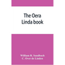 The Oera Linda book, from a manuscript of the thirteenth century