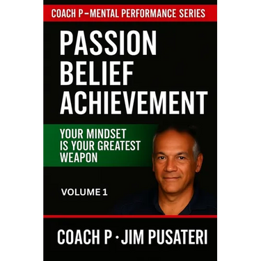 Passion, Belief, Achievement: Mental Performance Series - Volume 1
