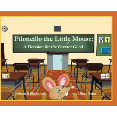 Piloncillo the Little Mouse: A Decision for the Greater Good