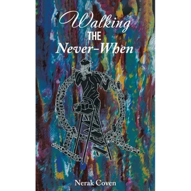 Walking the Never-When