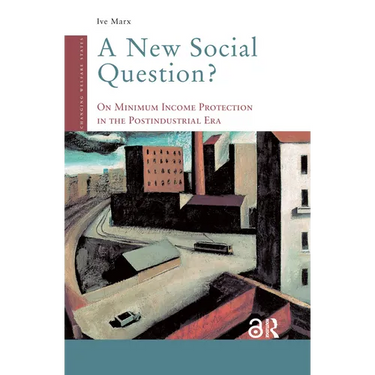 A New Social Question?: On Minimum Income Protection in the Postindustrial Era