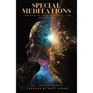 Special Meditations for Health, Wealth, Love, and Expression
