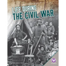Life During the Civil War