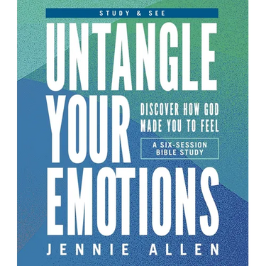 Untangle Your Emotions Bible Study Guide Plus Streaming Video: Discover How God Made You to Feel