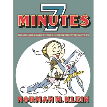 Seven Minutes: The Life and Death of the American Animated Cartoon