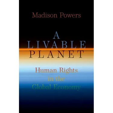 A Livable Planet: Human Rights in the Global Economy