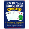 How to Play a Bridge Hand: 12 Easy Chapters to Winning Bridge by America's Premier Teacher