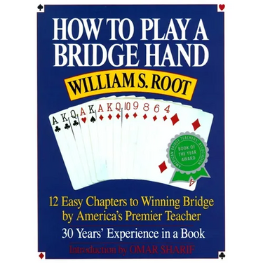 How to Play a Bridge Hand: 12 Easy Chapters to Winning Bridge by America's Premier Teacher