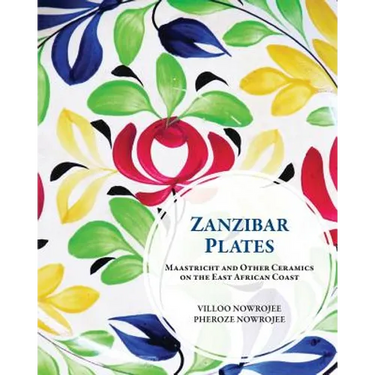 Zanzibar Plates: Maastricht and Other Ceramics on the East African Coast