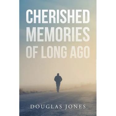 Cherished Memories Of Long Ago
