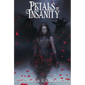 Petals of Insanity