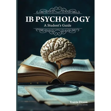 IB Psychology - A Student's Guide (2nd Edition - 2025)