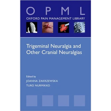 Trigeminal Neuralgia and Other Cranial Neuralgias: A Practical Personalised Holistic Approach