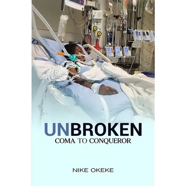 Unbroken: From Coma to Conqueror