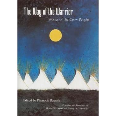 The Way of the Warrior: Stories of the Crow People