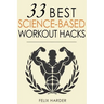 Workout: 33 Best Science-Based Workout Hacks