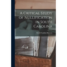 A Critical Study of Nullification in South Carolina