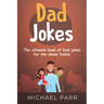 Dad Jokes: The ultimate book of Dad jokes for the whole family