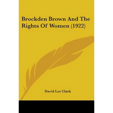 Brockden Brown And The Rights Of Women (1922)