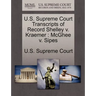 U.S. Supreme Court Transcripts of Record Shelley V. Kraemer: McGhee V. Sipes