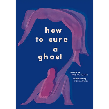 How to Cure a Ghost: Poems