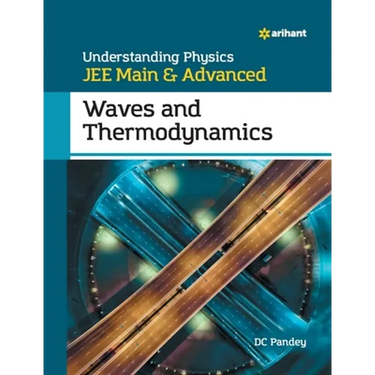 Understanding Physics for JEE Main and Advanced Waves and Thermodynamics