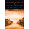 The Old West Adventures of Ornery and Slim: The Trail Never Ends