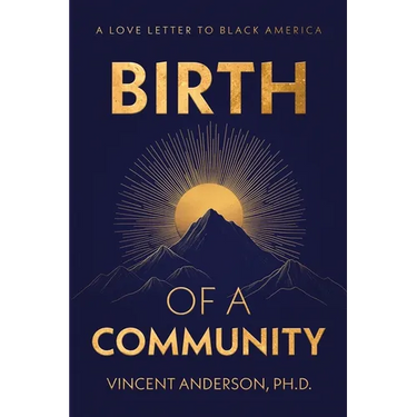 Birth of A Community: A Love Letter to Black America