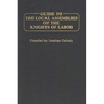 Guide to the Local Assemblies of the Knights of Labor