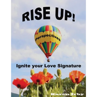 Rise Up! Perspectives: Ignite your Love Signature