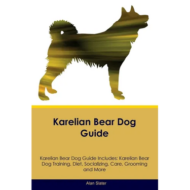 Karelian Bear Dog Guide Karelian Bear Dog Guide Includes: Karelian Bear Dog Training, Diet, Socializing, Care, Grooming, Breeding and More
