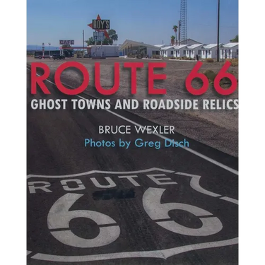 Route 66: Ghost Towns and Roadside Relics