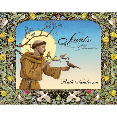 Saints: Lives & Illuminations