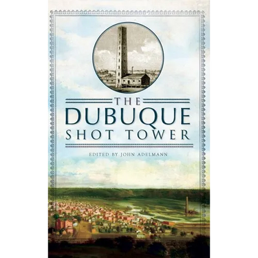 The Dubuque Shot Tower