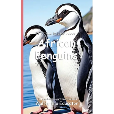 It's Time to Learn about African Penguins