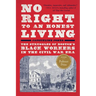 No Right to an Honest Living (Winner of the Pulitzer Prize): The Struggles of Boston's Black Workers in the Civil War Era