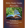 Bible Study Guide: Proverbs Volume 2