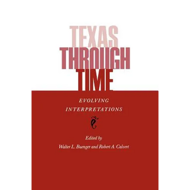 Texas Through Time: Evolving Interpretations