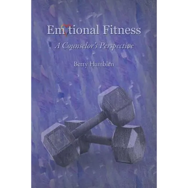 Emotional Fitness: A Counselor's Perspective