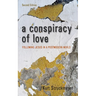 A Conspiracy of Love, Second Edition