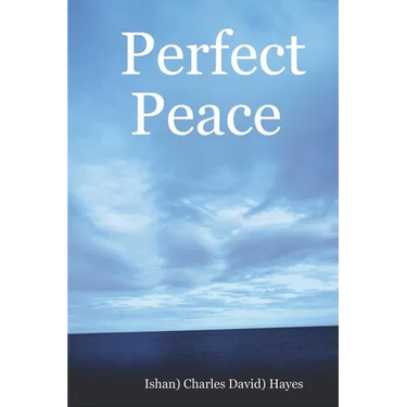 Perfect Peace: An Introduction To Your Natural State