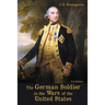 The German Soldier in the Wars of the United States