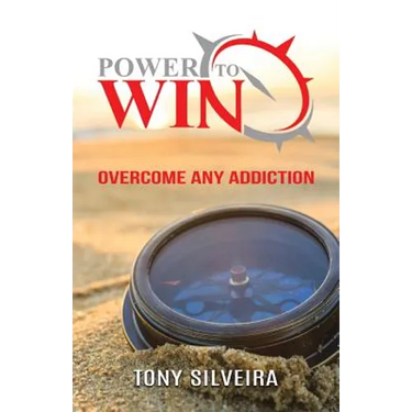 Power To Win: How to overcome any addiction