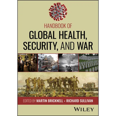Handbook of Global Health, Security, and War