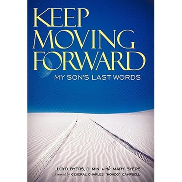 Keep Moving Forward: My Son's Last Words