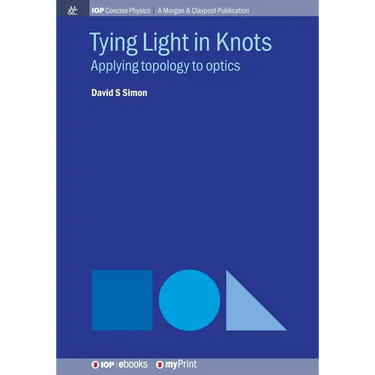 Tying Light in Knots: Applying topology to optics