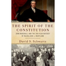 Spirit of the Constitution: John Marshall and the 200-Year Odyssey of McCulloch V. Maryland